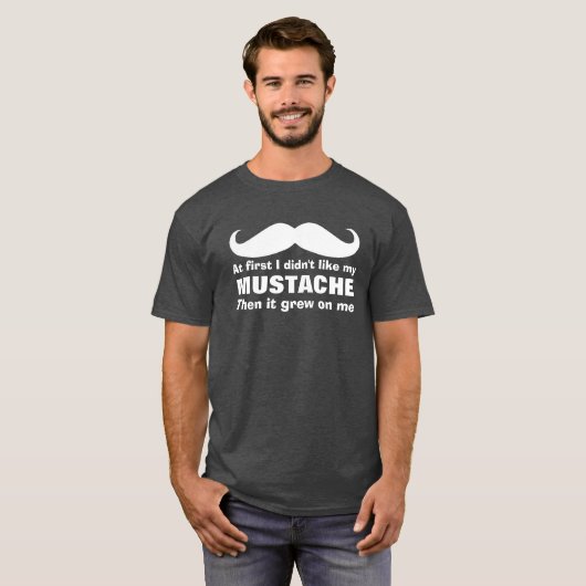 T-shirt La moustache s'est développée sur moi (Devant entier)