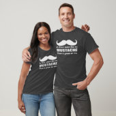 T-shirt La moustache s'est développée sur moi (Unisexe)