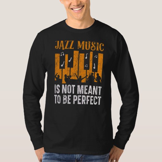 T-shirt La Musique De Jazz N'Est Pas Voulue Comme Un Music (Devant)