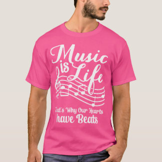 T-shirt La Musique Est La Vie C'Est Pourquoi Nos Coeurs On