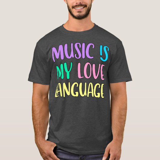 T-shirt La musique est ma langue d'amour (Devant)