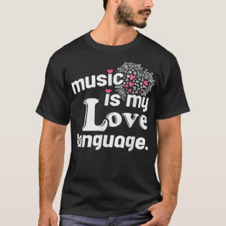 T-shirt La musique est ma langue d'amour Citations amusant