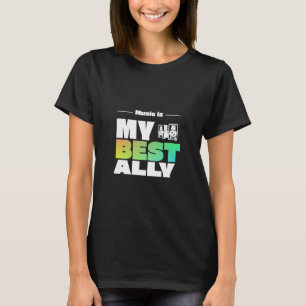 T-shirt La musique est ma meilleure alliée