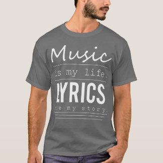 T-shirt La musique est ma vie les paroles sont mon histoir
