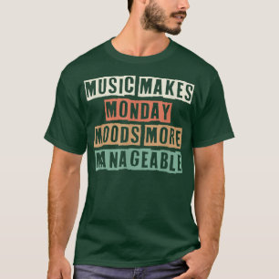 T-shirt La Musique Funny Rétro Fait Lundi Moods Plus Manag