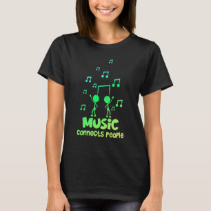 T-shirt La musique relie les gens Musicien Musique