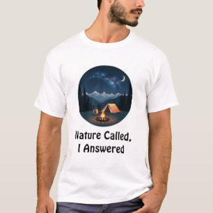 T-shirt La nature a appelé, j'ai répondu