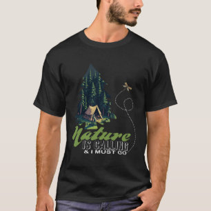 T-shirt La nature appelle et je dois aller en Camping