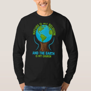 T-shirt La Nature Est Ma Religion La Terre Est Mon Église