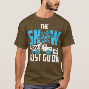 T-shirt La Neige Doit Aller Sur Le Chauffeur De Camion À S