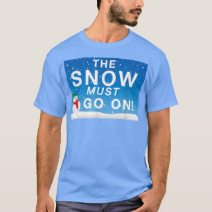 T-shirt La Neige Doit Aller Sur Un Amusant Motoneige D'Hiv