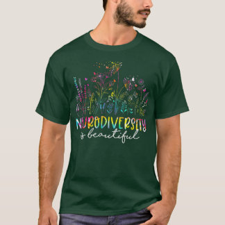 T-shirt La Neurodiversité fleur sauvage est un bel autisme