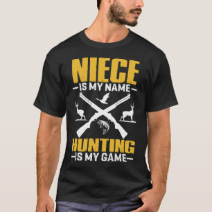T-shirt La NIECE est mon nom chasse est mon jeu