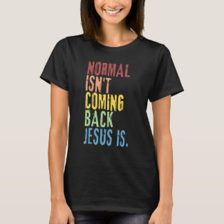 T-shirt La normale ne revient pas Jésus est répub chrétien