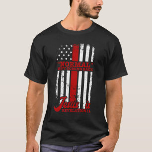 T-shirt La normale ne revient pas, mais Jésus est révélati