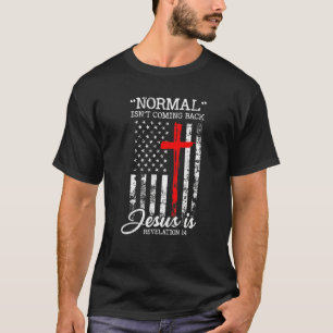 T-shirt La normale ne revient pas, mais Jésus est révélati