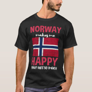 T-shirt La Norvège Me Rend Heureux Que Tu Ne Sois Pas Tant