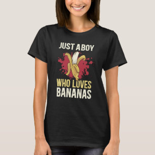 T-shirt La Nourriture De Banane Juste Un Garçon Qui Aime L