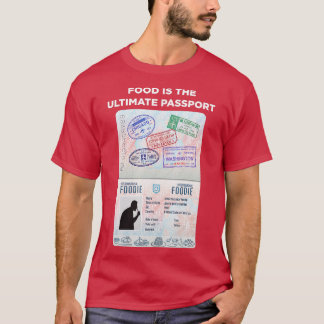 T-shirt La Nourriture Est L'Ultime Passeport Voyage Intern