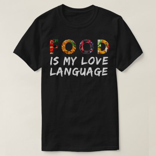 T-shirt La nourriture est ma langue d'amour (Design devant)