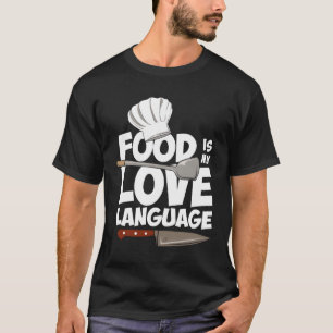 T-shirt La nourriture est mon amour Langue Amusante Cuisin