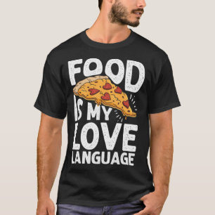 T-shirt La Nourriture Est Mon Amour Langue Pizza Art Gourm