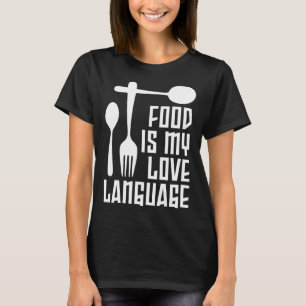 T-shirt La nourriture est mon langage de l'amour Vaisselle