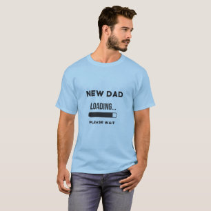 T-shirt La nouvelle barre de chargement de papa attendent