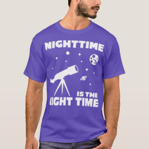 T-shirt La Nuit Du Télescope Est Le Bon Moment