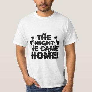 T-shirt La Nuit Où Il Est Rentré Chez Lui
