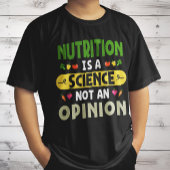 T-shirt La Nutrition Est Une Science Et Non Une Opinion Nu