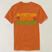 T-shirt La Nutrition Est Une Science Et Non Une Opinion, U (Design devant)