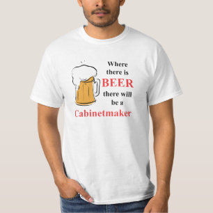 T-shirt Là où il y a bière - ébéniste