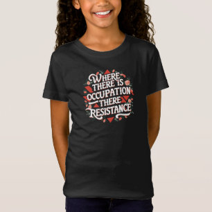 T-Shirt Là où il y a occupation il y a résistance