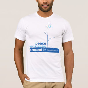 T-shirt La paix ne se développe pas sur des arbres