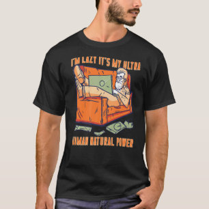 T-shirt La Paresse Est Mon Pouvoir Naturel Humain Les Gens