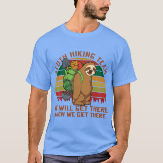 T-shirt La paresse Hikingeam Eh bien Gethere Quand Nous Ge