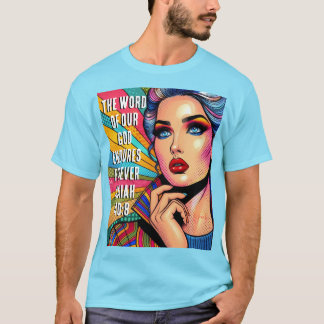 T-shirt La parole de notre Dieu dure éternellement Isaïe 4
