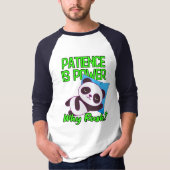 T-shirt La patience est puissance, pourquoi se précipiter  (Devant)