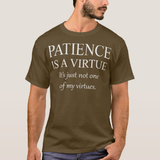 T-shirt La patience sarcastique drôle est une vertu