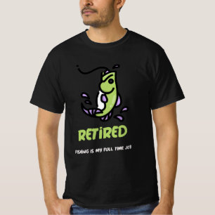 T-SHIRT LA PÊCHE À LA RETRAITE EST MON TRAVAIL À TEMPS PLE