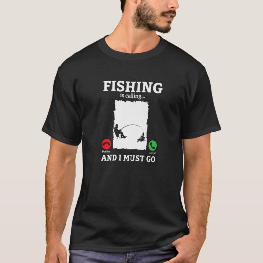 T-shirt La Pêche Appelle Et Je Dois Aller Pêcheur Pêcheur  (Devant)