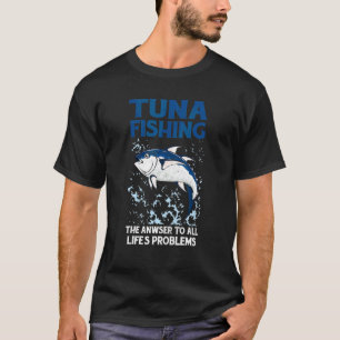 T-shirt La pêche au thon pour hommes, la réponse à tous le