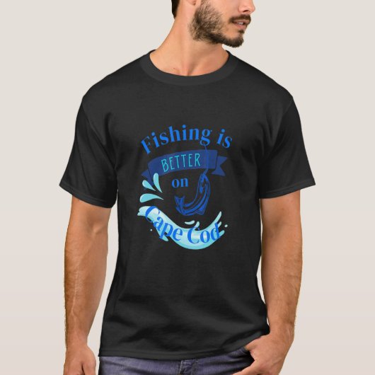 T-shirt La pêche est meilleure sur Cape Cod (Devant)