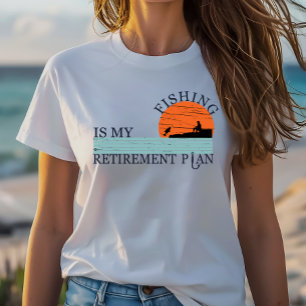 T-shirt la pêche est mon plan de retraite