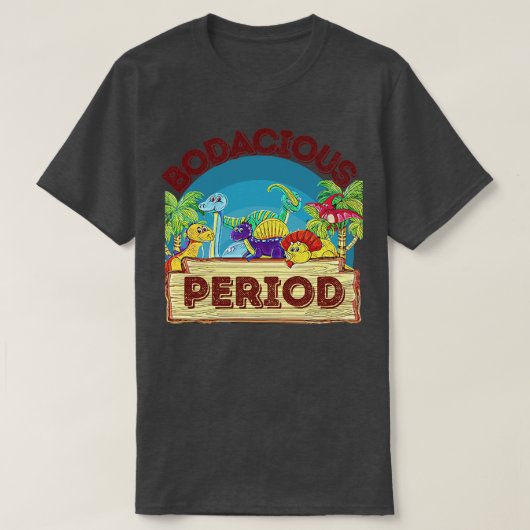 T-shirt La période bodacieuse (Design devant)
