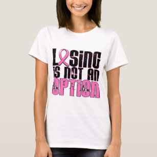T-shirt La perte n'est pas un cancer du sein d'option