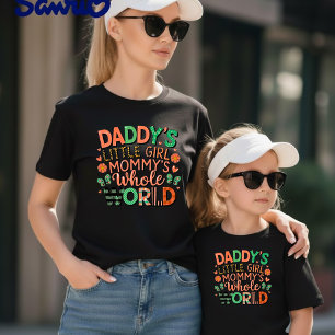 T-Shirt La petite fille de papa, le monde entier de maman