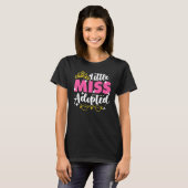 T-shirt La Petite Miss A Adopté Gotcha Day Pour Un Enfant  (Devant entier)