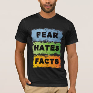 T-shirt La peur déteste les faits Slogan de récupération